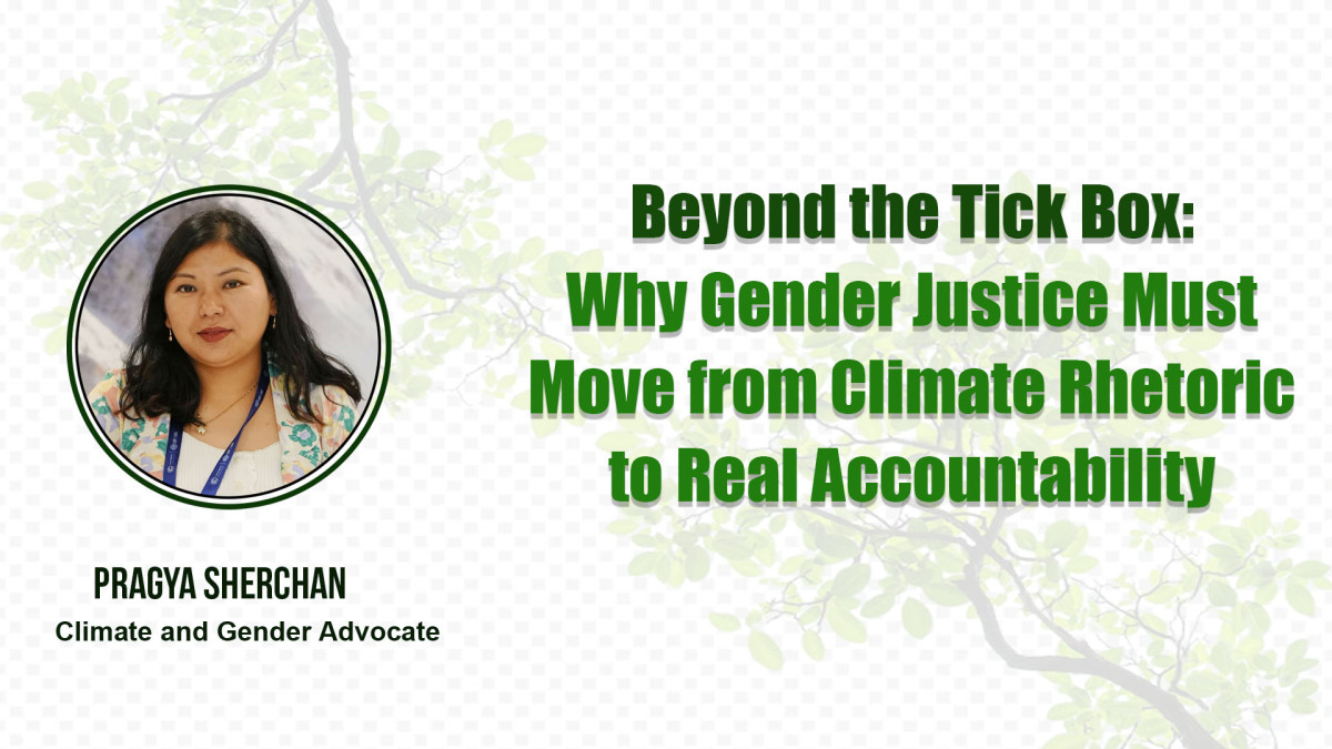 Beyond the Tick Box: Why Gender Justice Must Move from Climate Rhetoric to Real Accountability